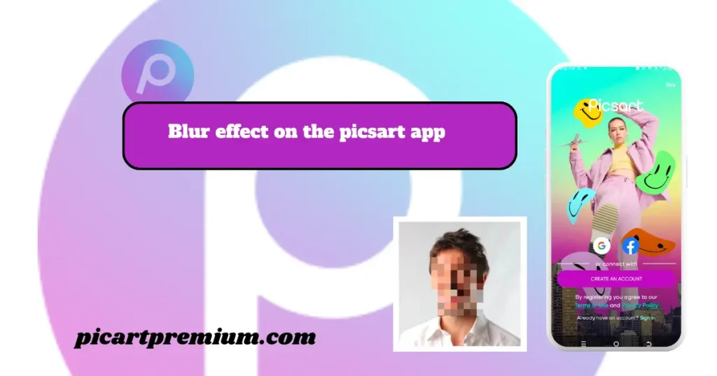 Blur effect on the picsart app